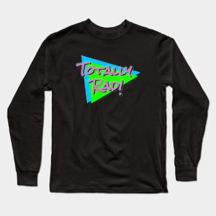 Totally Rad 80s Long Sleeve T-Shirt